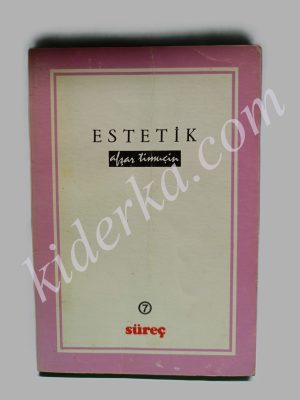 Estetik - Afşar Timuçin