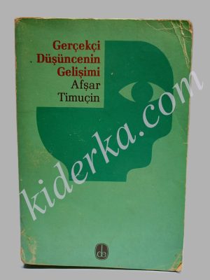 Gerçekçi Düşüncenin Gelişimi - Afşar Timuçin