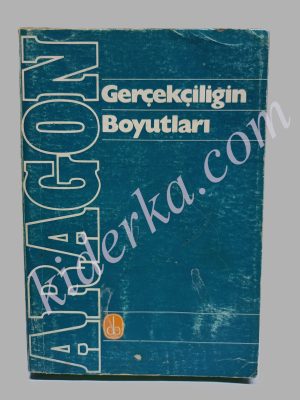Gerçekçiliğin Boyutları (Yazı ve Konuşmalar) - Louis Aragon