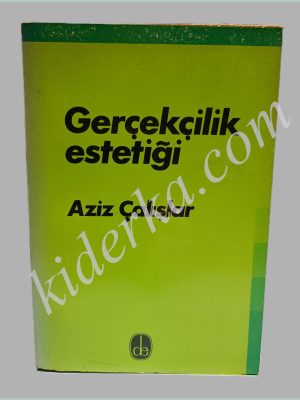 Gerçekçilik Estetiği - Aziz Çalışlar
