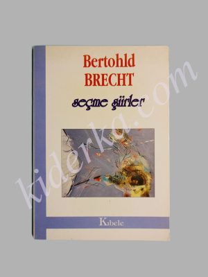 Seçme Şiirler - Bertohld Brecht
