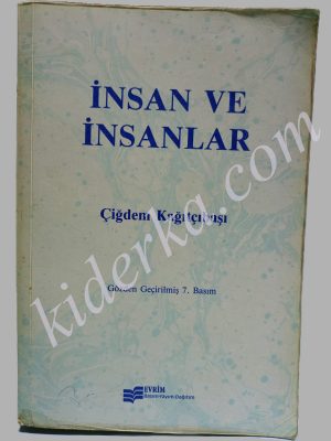 İnsan ve İnsanlar - Çiğdem Kağıtçıbaşı