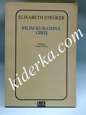 Bilim  Kuramına Giriş - Elisabeth Ströker