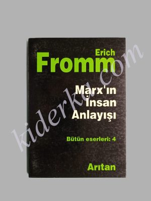 Marx'ın İnsan Anlayışı - Erich Fromm
