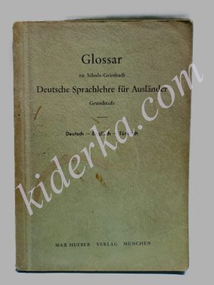 Glossar zu Schulz-Griesbach Deutsche Sprachlehre für Auslander Grundstufe Deutsch-Englisch-Türkisch