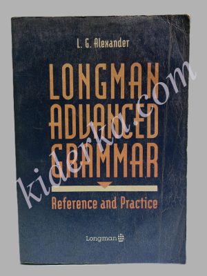 Longman Advanced Grammar Reference and Practice - L.G. Alexander
