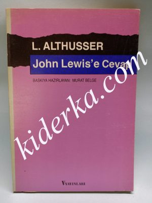 John Lewis'e Cevaplar - Louis Althusser