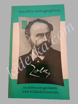 Emile Zola in Selbstzeugnissen und Bilddokumenten - Marc Bernard