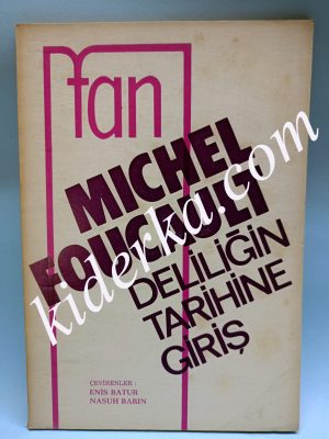 Deliliğin Tarihine Giriş - Michel Foucault