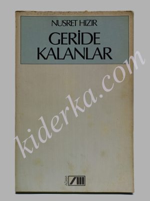 Geride Kalanlar - Nusret Hızır