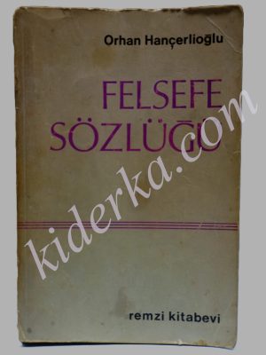 Felsefe Sözlüğü - Orhan Hançerlioğlu