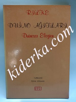 Duino Ağıtları - Rainer Maria Rilke