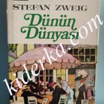 Dünün Dünyası - Stefan Zweig