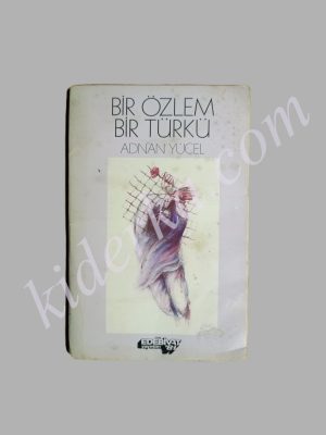Bir Özlem Bir Türkü - Adnan Yücel