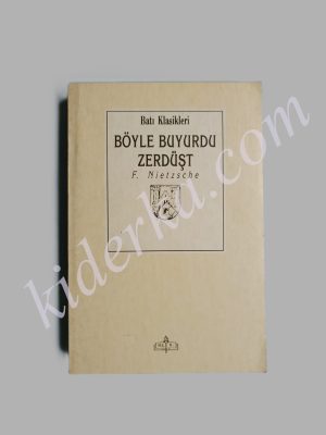 Böyle Buyurdu Zerdüşt - F. Nietzsche