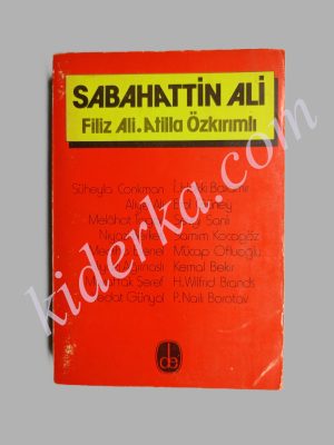 Sabahattin Ali - Filiz Ali, Atilla Özkırımlı