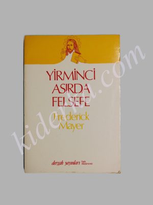 Yirminci Asırda Felsefe - Frederick Mayer