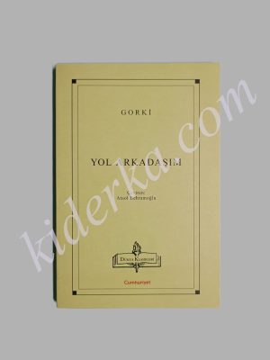 Yol Arkadaşım - Gorki