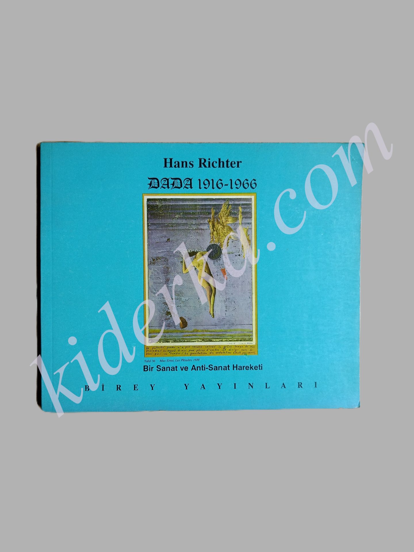 Dada 1916-1966 Bir Sanat ve Anti-Sanat Hareketi / Hans Richter