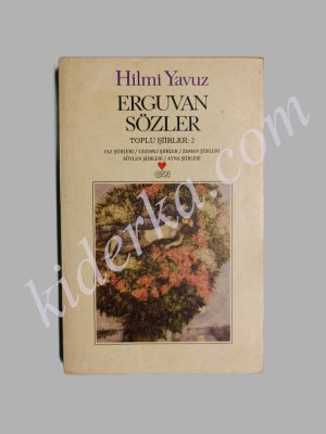Erguvan Sözler Toplu Şiirler:2 - Hilmi Yavuz