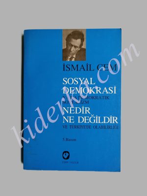 Sosyal Demokrasi Nedir Ne Değildir - İsmail Cem