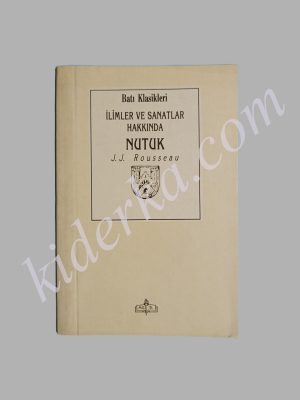 İlimler ve Sanatlar Hakkında Nutuk - Jean Jacques Rousseau