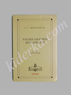 Yalnız Gezerin Düşlemleri - J.J. Rousseau