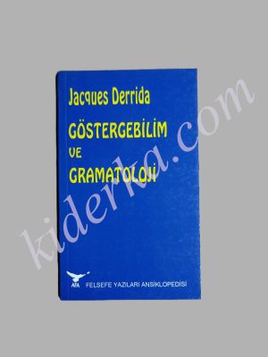 Göstergebilim ve Gramatoloji - Jacques Derrida
