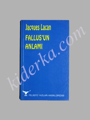 Fallus'un Anlamı - Jacques Lacan