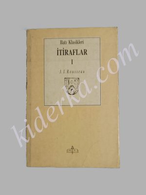 İtiraflar 1 - 2 / Jean Jacques Rousseau