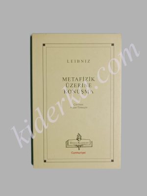 Metafizik Üzerine Konuşma - Leibniz
