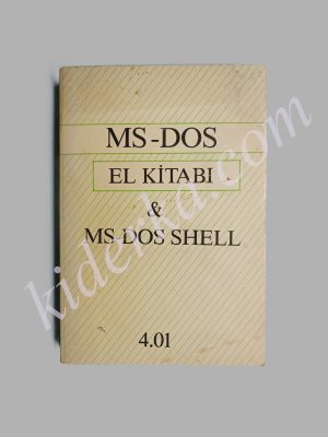 MS-DOS El Kitabı MS-DOS Shell 4.01 - A.Özer, G.Güneyoğlu, C.Denizli