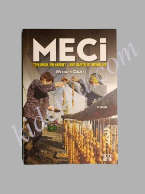 Meci Toplumsal Bir Hareket ve Anti-kapitalist İhtimaller - Metehan Cömert