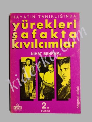Hayatın Tanıklığında Yürekleri Şafakta Kıvılcımlar - Nihat Behram