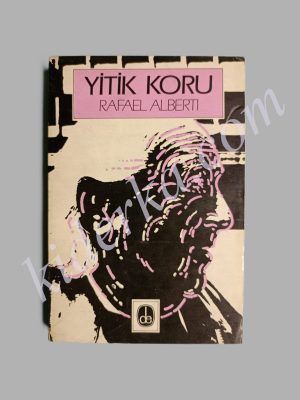 Yitik Koru - Rafael Alberti