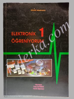 Elektronik Öğreniyorum 1 - Tanju Batıbeki