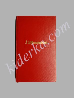 J.J.Rousseau Hayatı Ve Eserleri - Vahdet Gültekin