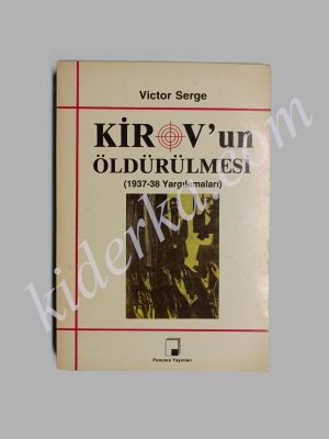 Kirov'un Öldürülmesi (1937-38 Yargılamaları) - Victor Serge