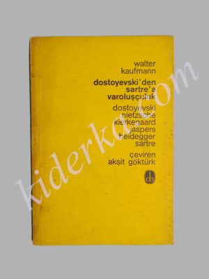 Dostoyevski'den Sartre'a Varoluşçuluk - Walter Kaufman